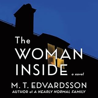 The Woman Inside Audiobook By M. T. Edvardsson cover art