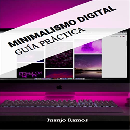 Minimalismo digital [Digital Minimalism] Audiolibro Por Juanjo Ramos arte de portada