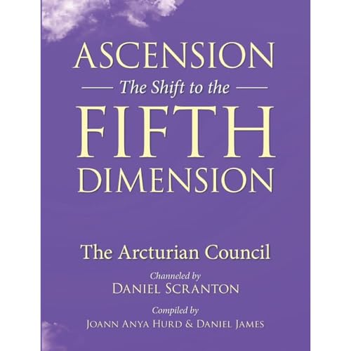 Ascension: The Shift to the Fifth Dimension, Volume 1 Audiobook By Daniel Scranton cover art