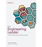 The Engineering Leader: Strategies for Scaling Teams and Yourself