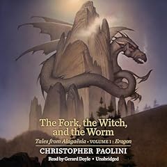 The Fork, the Witch, and the Worm Audiobook By Christopher Paolini cover art