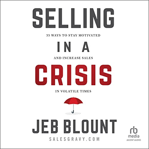 Selling in a Crisis Audiolibro Por Jeb Blount arte de portada