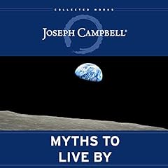 Myths to Live By Audiolibro Por Joseph Campbell, Johnson E. Fairchild - foreword, David Kudler - editor arte de portada