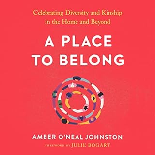 A Place to Belong Audiobook By Amber O'Neal Johnston, Julie Bogart - foreword cover art