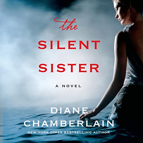 The Silent Sister Audiobook By Diane Chamberlain cover art