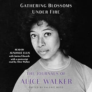 Gathering Blossoms Under Fire Audiobook By Alice Walker, Valerie Boyd - editor cover art