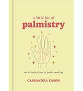 A Little Bit of Palmistry: An Introduction to Palm Reading (Little Bit Series) (Volume 16)