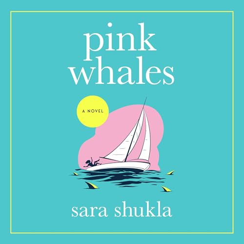 Pink Whales Audiobook By Sara Shukla cover art