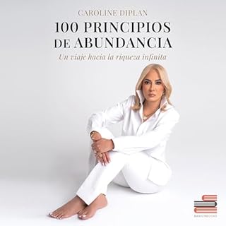 100 principios de abundancia [100 Principles of Abundance] Audiolibro Por Caroline Diplan arte de portada