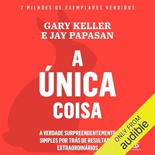 A &uacute;nica coisa Audiolivro Por Gary Keller, Jay Papasan capa