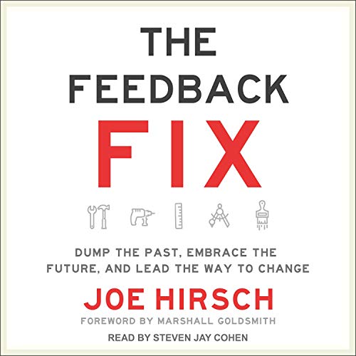 The Feedback Fix Audiobook By Joe Hirsch, Marshall Goldsmith - foreword cover art