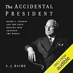 The Accidental President Audiolibro Por A. J. Baime arte de portada