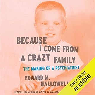 Because I Come from a Crazy Family Audiolibro Por Edward M. Hallowell arte de portada