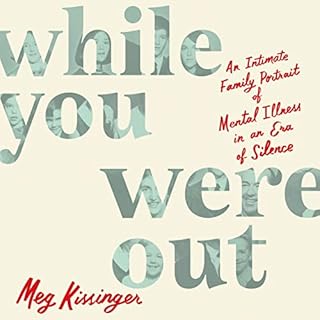 While You Were Out Audiobook By Meg Kissinger cover art