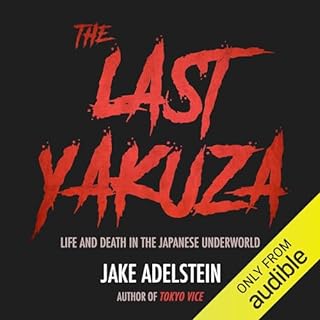 The Last Yakuza Audiobook By Jake Adelstein cover art