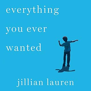 Everything You Ever Wanted Audiobook By Jillian Lauren cover art