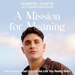 A Mission for Meaning Audiolibro Por Gabriel Conte, Mark Dagostino - contributor, Jess Conte arte de portada