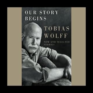 Our Story Begins Audiobook By Tobias Wolff cover art