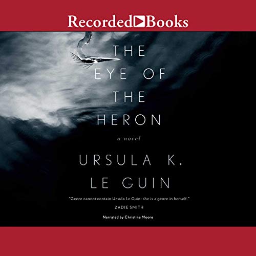 The Eye of the Heron Audiobook By Ursula K. Le Guin cover art