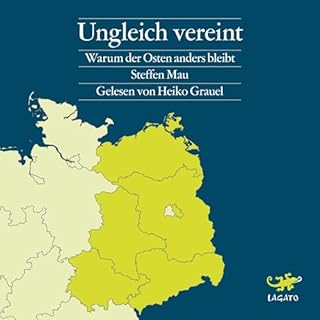 Ungleich vereint - Warum der Osten anders bleibt Titelbild