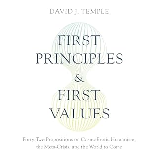 First Principles and First Values Audiolibro Por David J. Temple arte de portada