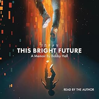 This Bright Future Audiolibro Por Bobby Hall arte de portada