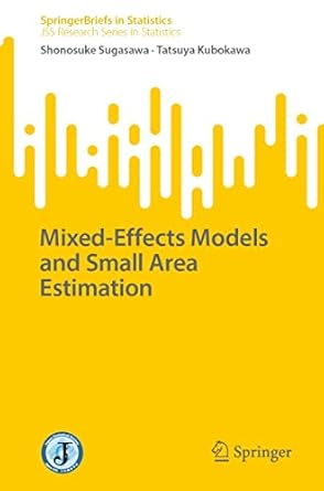 Mixed-Effects Models and Small Area Estimation (JSS Research Series in Statistics)