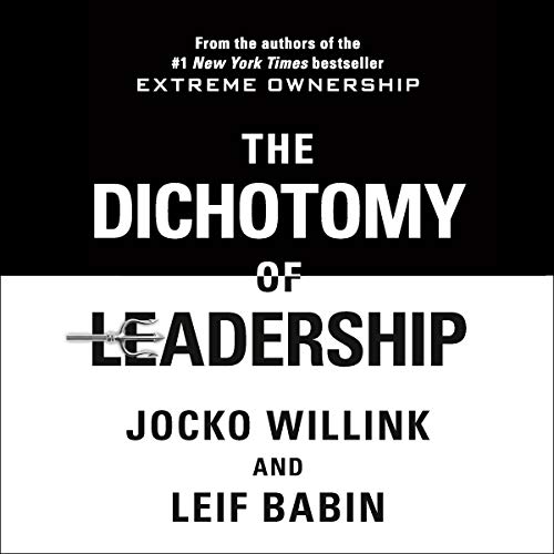 The Dichotomy of Leadership Audiolibro Por Jocko Willink, Leif Babin arte de portada