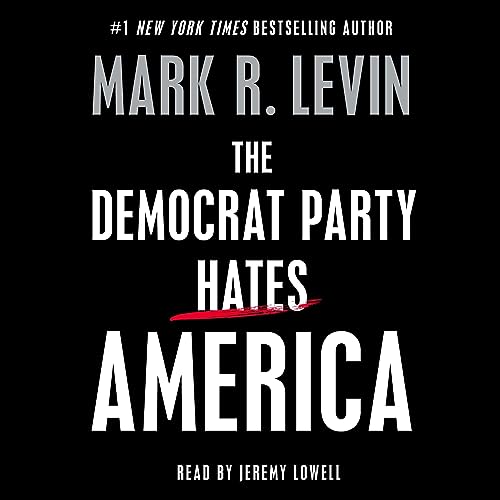 The Democrat Party Hates America Audiolibro Por Mark R. Levin arte de portada