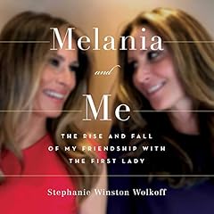 Melania and Me Audiolibro Por Stephanie Winston Wolkoff arte de portada