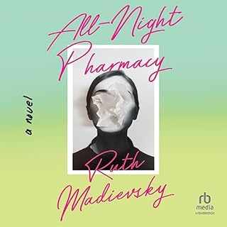 All-Night Pharmacy Audiolibro Por Ruth Madievsky arte de portada