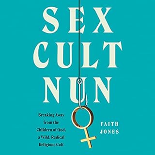 Sex Cult Nun Audiobook By Faith Jones cover art