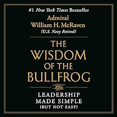 The Wisdom of the Bullfrog Audiolibro Por Admiral William H. McRaven arte de portada