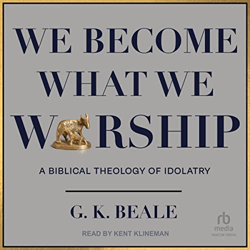 We Become What We Worship Audiolibro Por G. K. Beale arte de portada