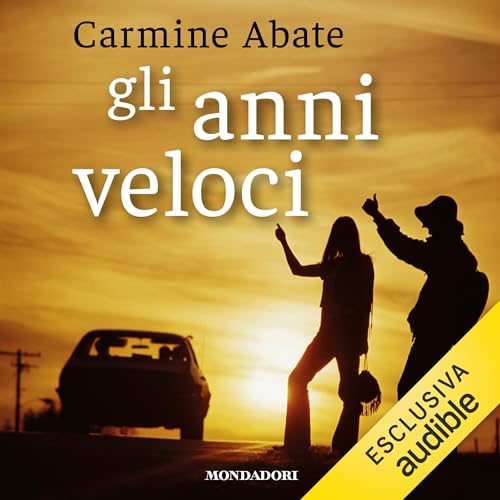 Gli anni veloci Audiolibro Por Carmine Abate arte de portada