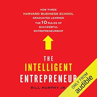 The Intelligent Entrepreneur Audiolibro Por Bill Murphy Jr. arte de portada