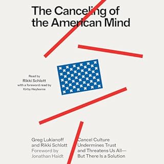 The Canceling of the American Mind Audiobook By Greg Lukianoff, Rikki Schlott cover art