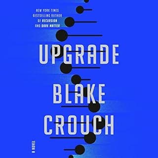 Upgrade Audiobook By Blake Crouch cover art