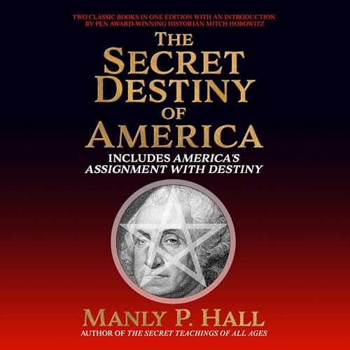 Secret Destiny of America Audiobook By Manly P. Hall, Mitch Horowitz - introduction cover art