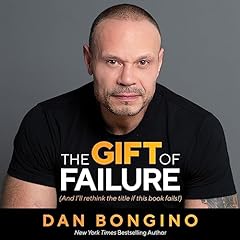 The Gift of Failure Audiolibro Por Dan Bongino arte de portada