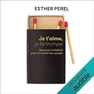 Je t'aime, je te trompe. Repenser l'infid&eacute;lit&eacute; pour r&eacute;inventer son couple Audiolibro Por Esther Perel ar