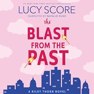Riley Thorn and the Blast from the Past Audiobook By Lucy Score cover art