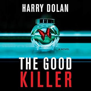 The Good Killer Audiobook By Harry Dolan cover art