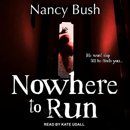 Nowhere to Run Audiobook By Nancy Bush cover art