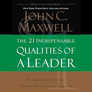 Page de couverture de The 21 Indispensable Qualities of a Leader