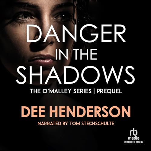 Danger in the Shadows Audiobook By Dee Henderson cover art