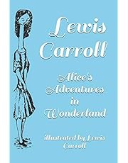 Alice&#39;s Adventures in Wonderland: illustrated by Lewis Carroll