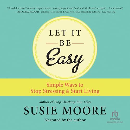 Let It Be Easy Audiobook By Susie Moore cover art