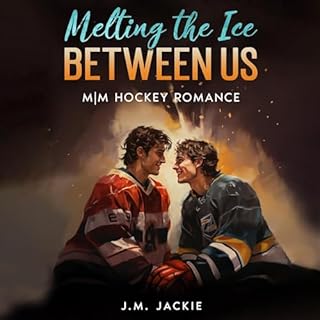 Melting the Ice Between Us Audiolibro Por J.M. Jackie arte de portada