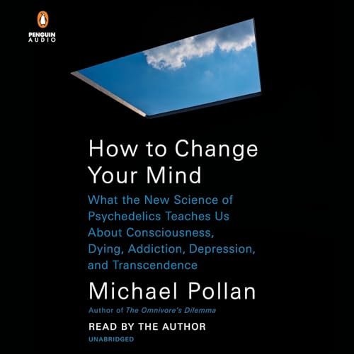 How to Change Your Mind Audiolibro Por Michael Pollan arte de portada